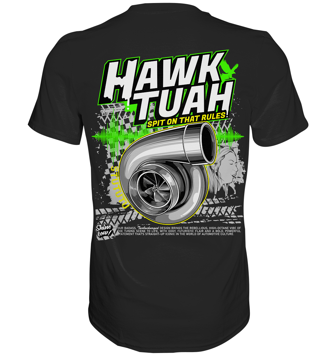 Hawk Tuah - Unisex Premium Shirt - ShineLow: Dein Tuning Shop für Autozubehör & Fahrzeugpflege