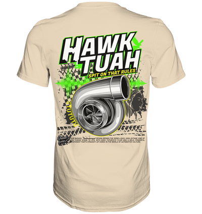 Hawk Tuah - Unisex Premium Shirt - ShineLow: Dein Tuning Shop für Autozubehör & Fahrzeugpflege