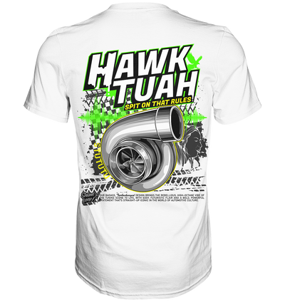 Hawk Tuah - Unisex Premium Shirt - ShineLow: Dein Tuning Shop für Autozubehör & Fahrzeugpflege